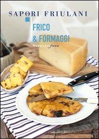 Frico & formaggi - Giulia Nekorkina - copertina