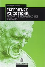 Esperienze psicotiche: percorsi psicopatologici e di cura