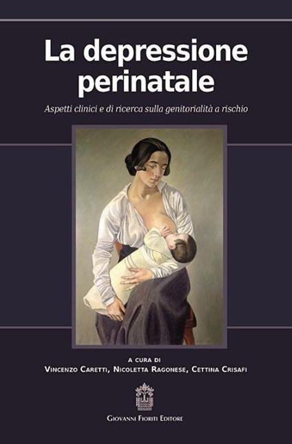 La depressione perinatale. Aspetti clinici e di ricerca sulla genitorialità a rischio - copertina