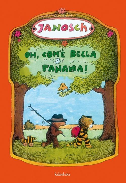 Oh, com'è bella Panama! Ediz. illustrata - Janosch - copertina