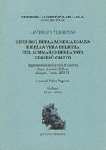 Discorso della miseria umana e della vera felicità col summario della vita di Gesù Cristo