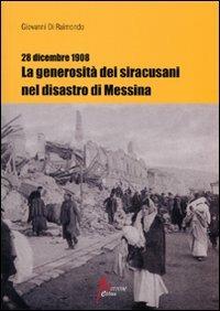 28 dicembre 1908. La generosità dei siracusani nel disastro di Messina - Giovanni Di Raimondo - copertina