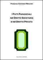 I patti parasociali nel diritto societario e nel diritto privato