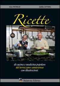 San Severo. Ricette del Terrazzano. Ricette di cucina e medicina popolare senseverese con illustrazioni - Ciro Pistillo,Attilio Littera - copertina