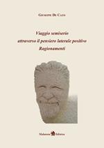 Viaggio semiserio attraverso il pensiero laterale positivo