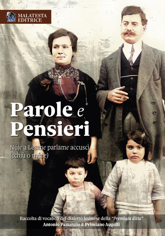 Parole e pensieri. Núje a Lesene parlame accuscì (cchjù o méne) - Antonio Panunzio,Primiano Augelli - copertina