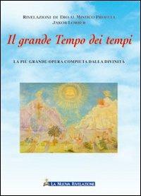 Il grande tempo dei tempi - Jakob Lorber - copertina