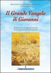 Il grande Vangelo di Giovanni. Il Signore riconsegna all'umanità la versione integrale del Vangelo. Vol. 9 - Jakob Lorber - copertina