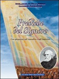 Prediche del Signore. Con spiegazioni dell'Apocalisse e sull'Anticristo - Gottfried Mayerhofer - copertina