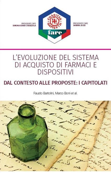 L' evoluzione del sistema di acquisto di farmaci e dispositivi. Dal contesto alle proposte: i capitolati. Nuova ediz. - Fausto Bartolini,Marco Boni - copertina