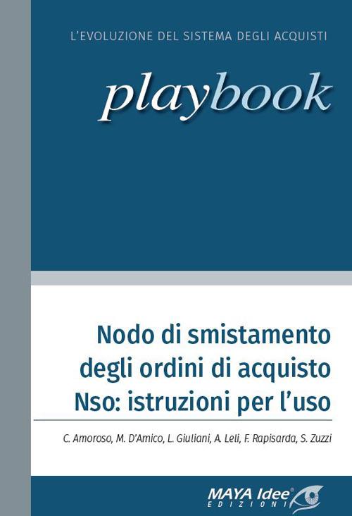 Nodo di smistamento degli ordini di acquisto Nso: istruzioni per l'uso. Nuova ediz. - Claudio Amoroso - copertina