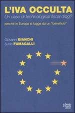 L' IVA occulta. Un caso di technological fiscal drag? Perché in Europa si fugge da un «beneficio»