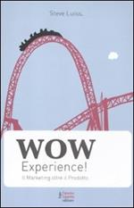 Wow experience! Il marketing oltre il prodotto