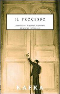 Il processo. Ediz. integrale - Franz Kafka - copertina