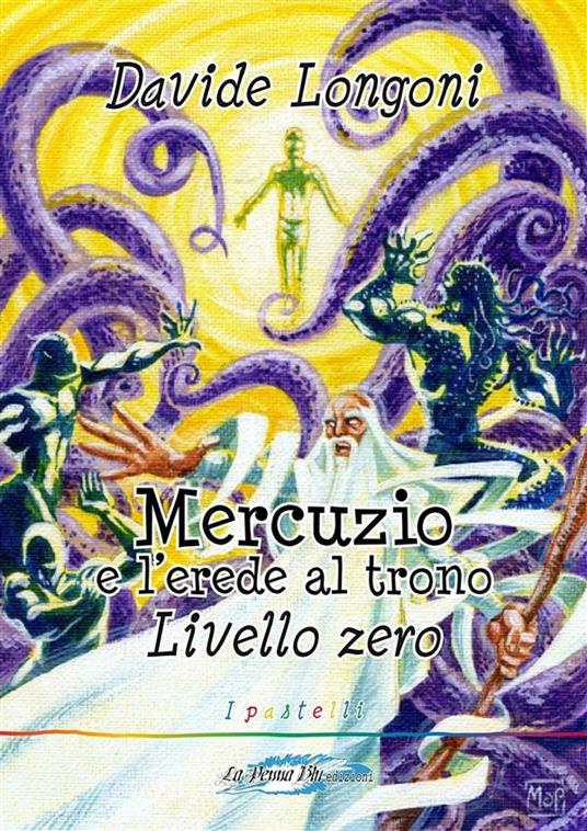 Mercuzio e l'erede al trono. Livello 0 - Davide Longoni - ebook