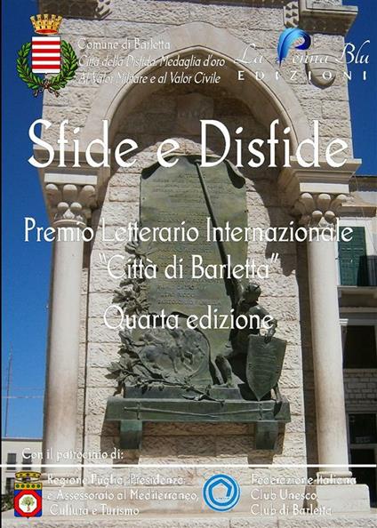 Sfide e disfide. Quarto premio letterario internazionale «Città di Barletta» - Pino Benincasa,Luigi Brasili,Davide Corvaglia,Giuliana Damiani - ebook