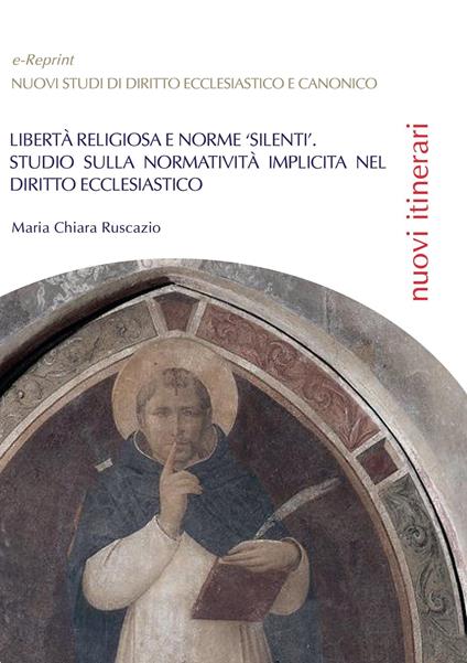 Libertà religiosa e norme «silenti». Studio sulla normatività implicita nel diritto ecclesiastico - Maria Chiara Ruscazio - copertina