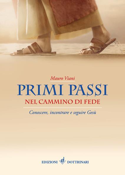 Primi passi nel cammino di fede. Conoscere, incontrare e seguire Gesù - Mauro Viani - copertina