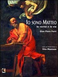 Io sono Matteo. La verità è la via - Gian Piero Ferri - copertina