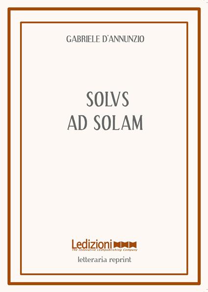 Solus ad solam - Gabriele D'Annunzio - copertina