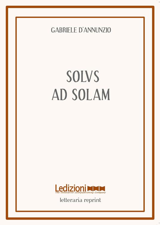 Solus ad solam - Gabriele D'Annunzio - copertina