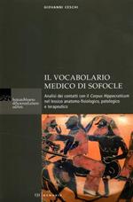 Il vocabolario medico di Sofocle. Analisi dei contatti con il Corpus Hippocraticum nel lessico anatomo-fisiologico, patologico e terapeutico