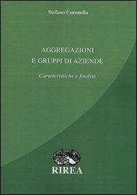 Aggregazioni e gruppi di aziende. Caratteristiche e finalità - Stefano Coronella - copertina