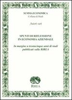 Spunti di riflessione in economia aziendale. In margine a trentacinque anni di studi pubblicati sulla RIREA