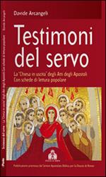 Testimoni del servo. La «Chiesa in uscita» degli Atti degli Apostoli con schede di lettura popolare 