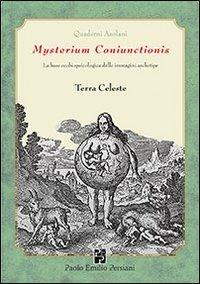 Mysterium comiunctionis. Le basi ecobiopsicologiche delle immagini archetipe terra celeste - copertina