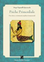 Psiche primordiale. Una visione a orientamento junghiano-transpersonale