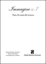 Immagine. Note di storia del cinema. Vol. 7