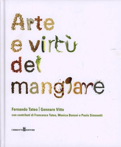 Arte e virtù del mangiare - Fernando Tateo,Gennaro Vitto - copertina