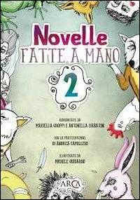 Novelle fatte a mano. Vol. 2 - Mariella Groppi,Antonella Sabatini - copertina