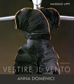 Vestire il vento. Anna Domenici