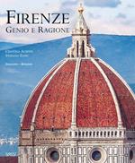 Firenze. Genio e ragione. Ediz. italiana e inglese