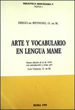 Arte y vocabulario en lengua mame. Nueva edición de la de 1644. Ediz. multilingue