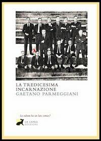 La tredicesima incarnazione - Gaetano Parmeggiani - copertina