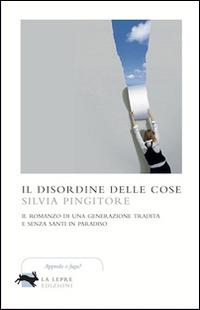 Il disordine delle cose - Silvia Pingitore - copertina