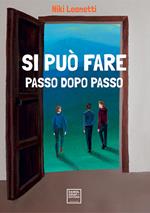 Si può fare passo dopo passo