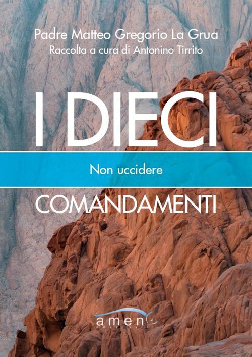 I dieci comandamenti. Non uccidere - Matteo La Grua - copertina