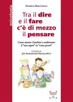 Tra il dire e il fare c'è di mezzo il pensare. Come aiutare i bambini a trasformare il «non saprei» in «come potrei»