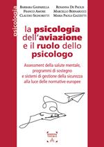 La psicologia dell’aviazione e il ruolo dello psicologo. Assessment della salute mentale, programmi di sostegno e sistemi di gestione della sicurezza alla luce delle normative europee