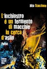 L' inchiostro è un fermento di macchie in cerca d'asilo