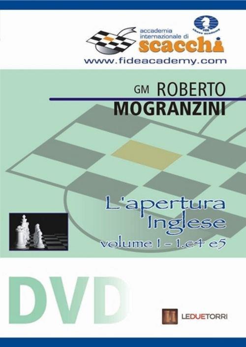 L'apertura inglese 1.c4 e5. DVD. Vol. 1 - Roberto Mogranzini - copertina