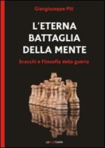 L'eterna battaglia della mente. Scacchi e filosofia della guerra