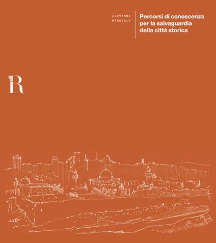 Percorsi di conoscenza per la salvaguardia della città storica - Giovanni Minutoli - copertina