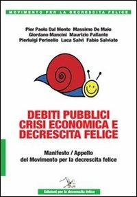 Debiti pubblici crisi economica e decrescita felice - copertina