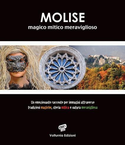 Molise magico mitico meraviglioso. Ediz. illustrata - Tobia Paolone - copertina