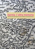 Isernia. L'altra memoria. Dall'archivio privato della famiglia De Leonardis alla Biblioteca «Michele Romano»